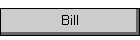 Bill