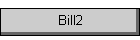 Bill2
