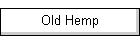 Old Hemp