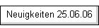 Neuigkeiten 25.06.06