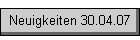 Neuigkeiten 30.04.07